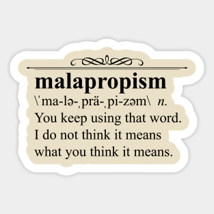 Malapropism Sticker